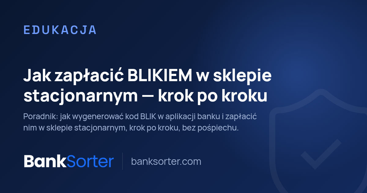 Jak zapłacić BLIKIEM w sklepie stacjonarnym: krok po kroku
